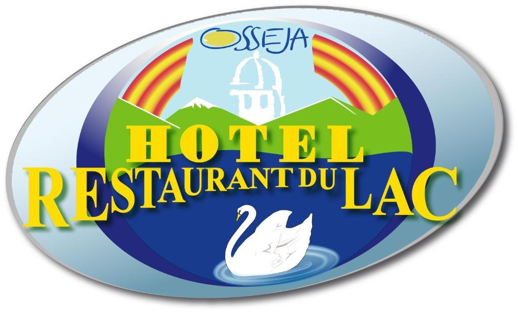 Hotel Restaurant Du Lac Osseja Exterior photo